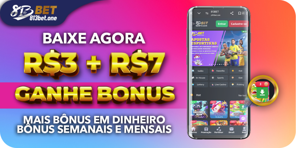Imagem promocional da 813Bet com oferta de bônus ao baixar o aplicativo.
