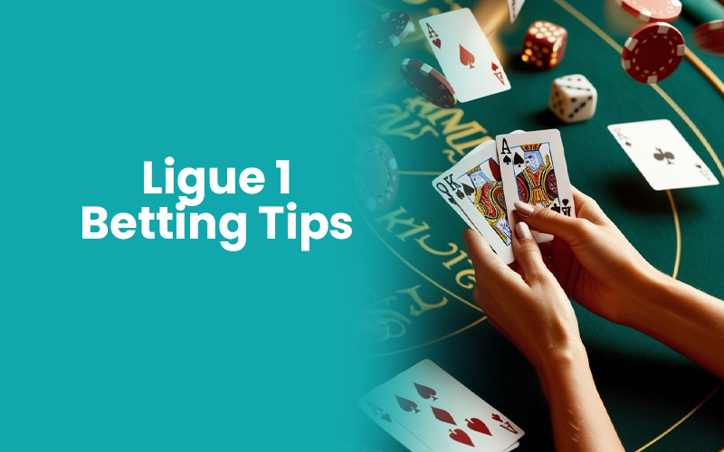 Ligue 1 Betting Tips